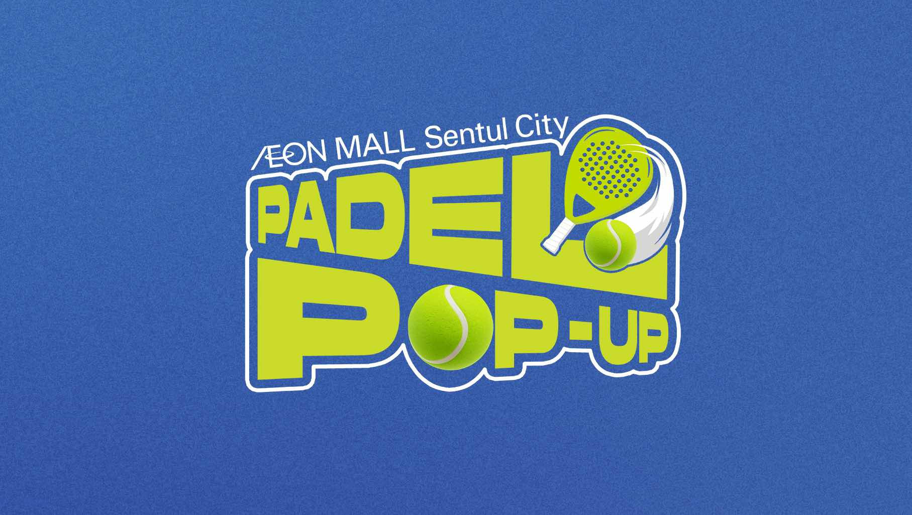 Padel Pop-up Aeon Mall Sentul City