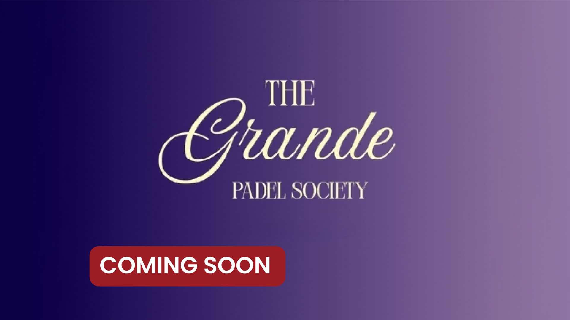 The Grande Padel Society