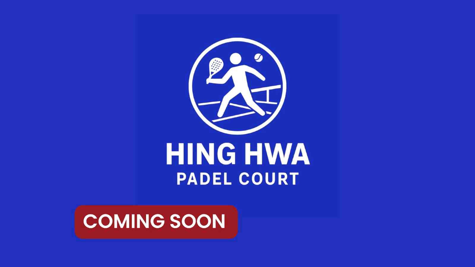 Hing Hwa Padel Court