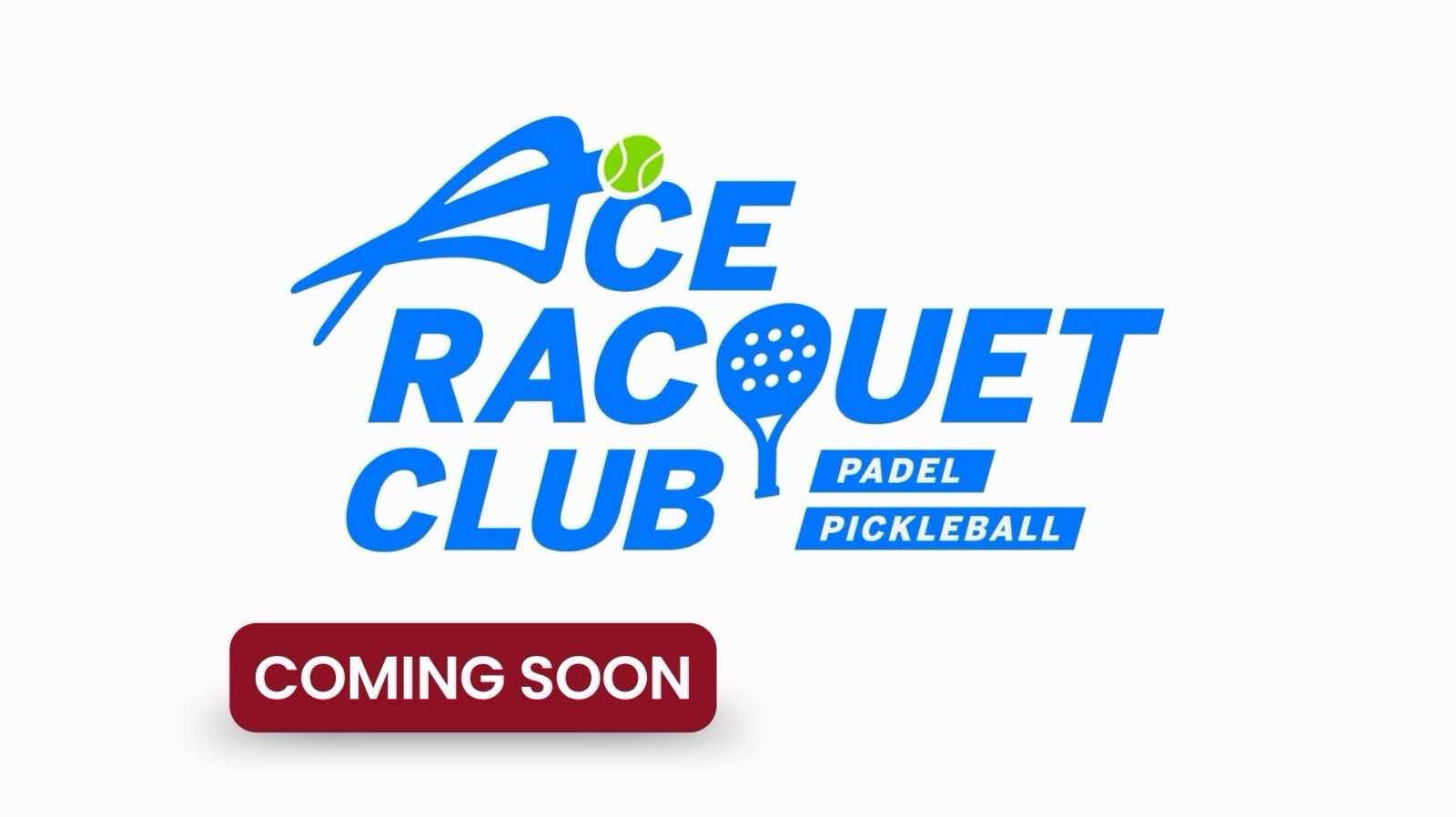 ACE Racquet Club - Padel & Pickle Ball