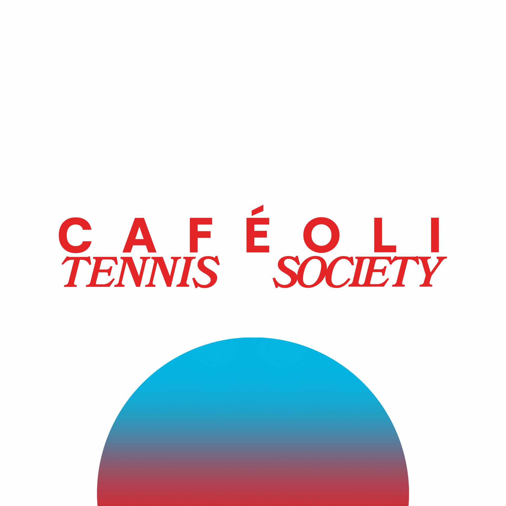 C A F E O L I TENNIS SOCIETY