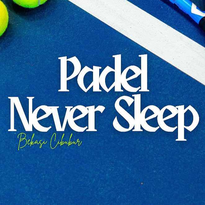 Padel Never Sleep